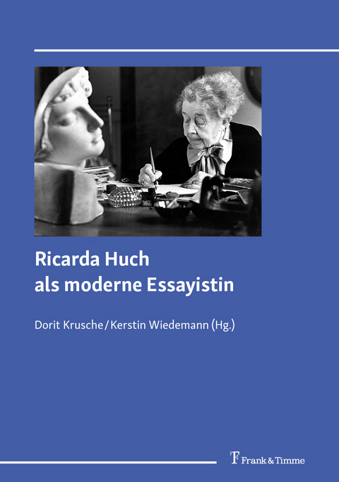 Ricarda Huch als moderne Essayistin - 