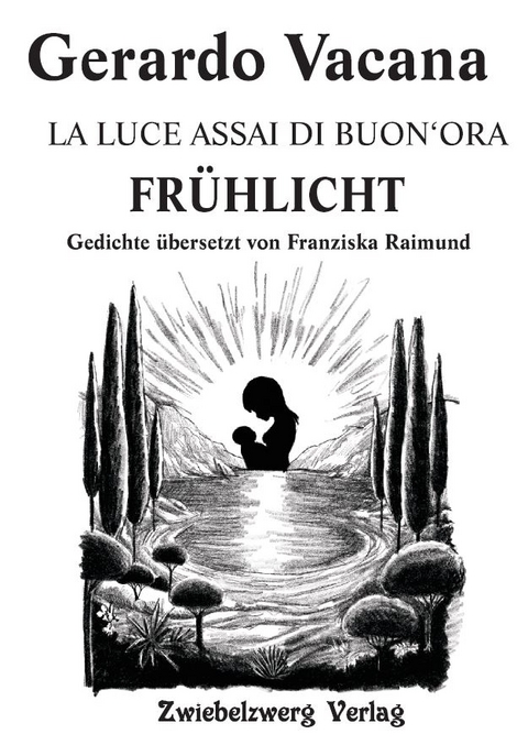 LA LUCE ASSAI DI BUON‘ORA - FRÜHLICHT - Gerardo Vacana