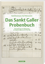 Das Sankt Galler Probenbuch. Aufzeichnungen von Münzproben der Stadt St. Gallen von 1617 bis 1695, 1. Auflage 2024 - Ruedi Kunzmann, Karl Weisenstein