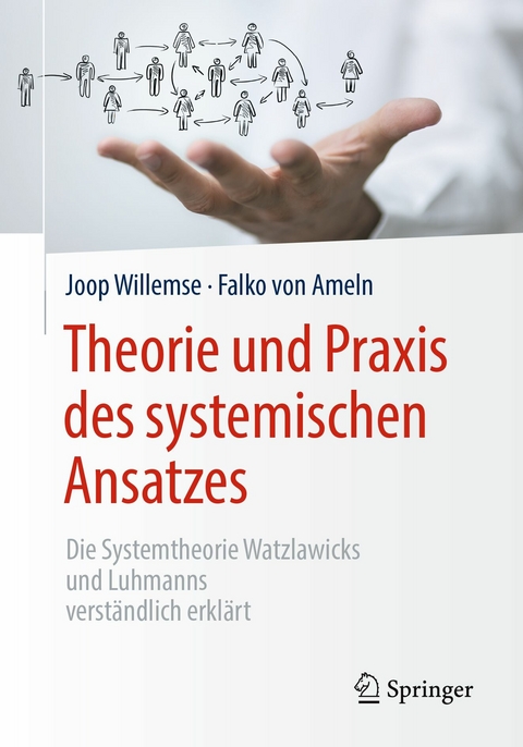 Theorie und Praxis des systemischen Ansatzes -  Joop Willemse,  Falko von Ameln