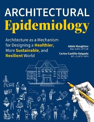 Architectural Epidemiology - Adele Houghton, Carlos Castillo-Salgado