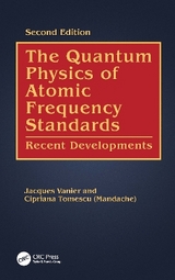 The Quantum Physics of Atomic Frequency Standards - Vanier, Jacques; Tomescu, Cipriana