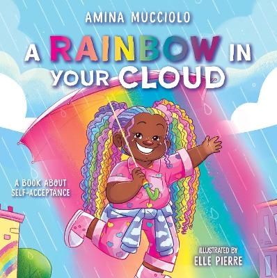 Studio Mucci: Rainbow in Your Cloud - Amina Mucciolo