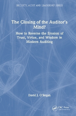 The Closing of the Auditor’s Mind? - David J. O'Regan