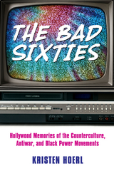 The Bad Sixties - Kristen Hoerl