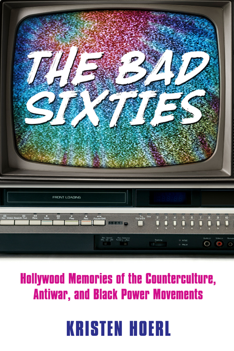 Bad Sixties -  Kristen Hoerl