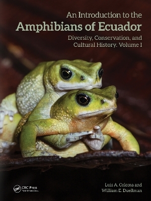 An Introduction to the Amphibians of Ecuador - Luis A. Coloma, William E. Duellman