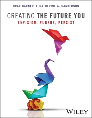 Creating the Future You - Brad Garner