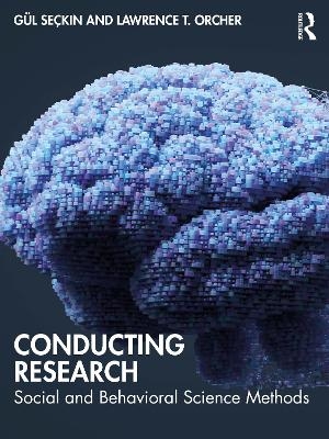 Conducting Research - Gül Seçkin, Lawrence T. Orcher