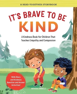 It's Brave to Be Kind - Natasha Daniels LCSW, Ela Smietanka