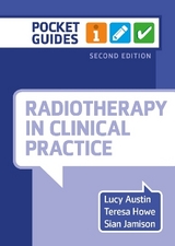 Radiotherapy in Clinical Practice, second edition - Austin, Lucy; Howe, Teresa; Jamison, Sian