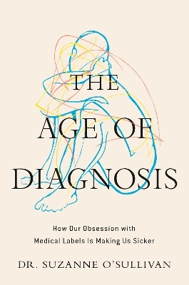 The Age of Diagnosis - Suzanne O'Sullivan