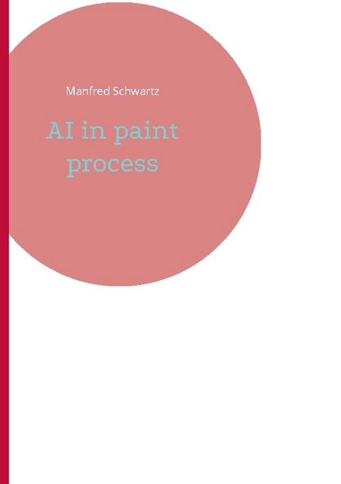 AI in paint process - Manfred Schwartz