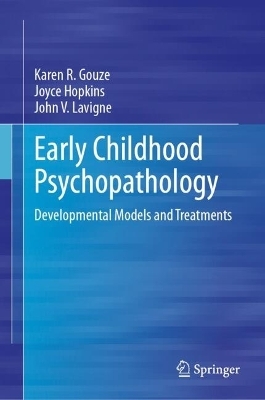 Early Childhood Psychopathology - Karen R. Gouze, Joyce Hopkins, John V. Lavigne