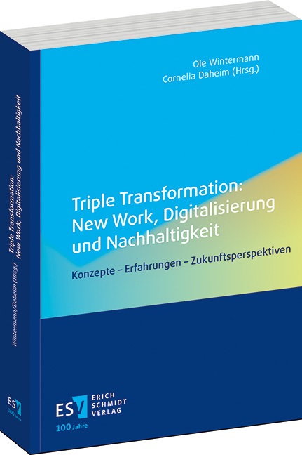 Triple Transformation: New Work, Digitalisierung und Nachhaltigkeit - 