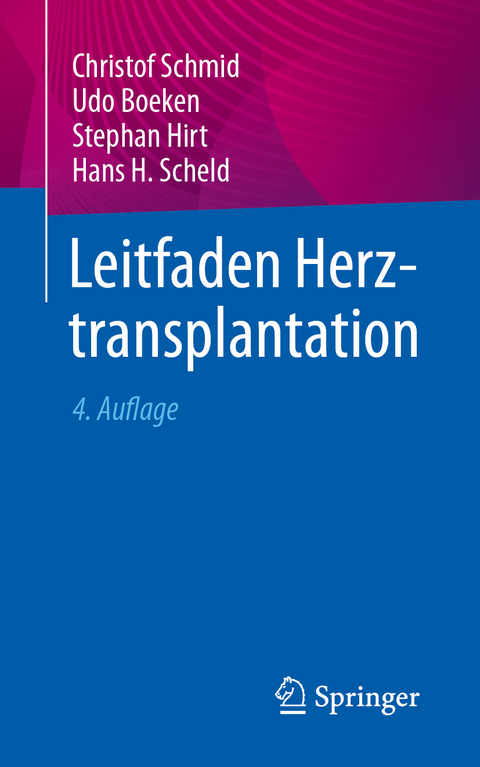 Leitfaden Herztransplantation - Christof Schmid, Udo Boeken, Stephan Hirt, Hans H. Scheld