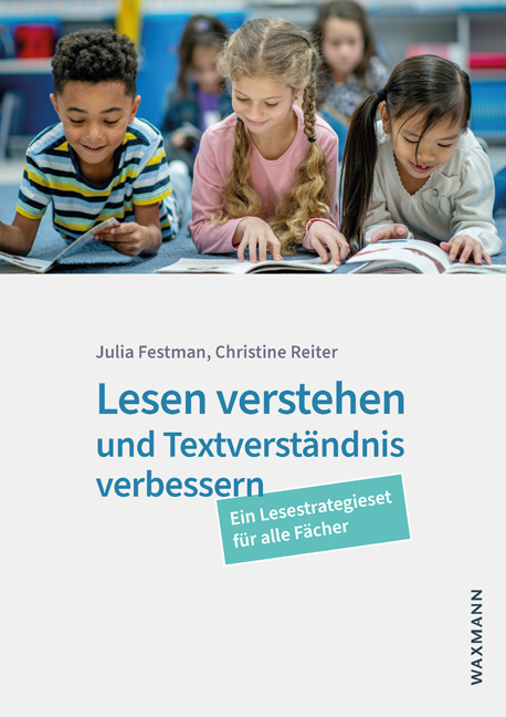 Lesen verstehen und Textverständnis verbessern - Julia Festman, Christine Reiter