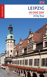 Leipzig in One Day - Mundus, Doris; Lehmstedt, Mark