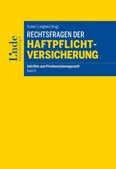 Rechtsfragen der Haftpflichtversicherung - Florian Dallwig, Jens Gal, Julian Glimpel, Michael Gruber, Felix Hörlsberger, Walter Kath, Behrad Lalani, Theo Langheid, Magdalena Nitsche, Henning Schaloske, Katharina Thole, David Ulrich, Hermann Wilhelmer