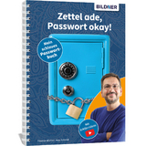 Zettel ade, Passwort okay! - Anja Schmid, Thomas Bildner