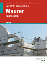 eBook inside: Buch und eBook Lernfeld Bautechnik Maurer - Alber, Christa; Batran, Balder; Frey, Volker; Dr. Köhler, Klaus; Kraus, Eduard; Rothacher, Günter; Schulze-Reichert, Heike; Stumm, Kai-Michael