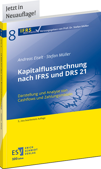 Kapitalflussrechnung nach IFRS und DRS 21 - Andreas Eiselt, Stefan Müller