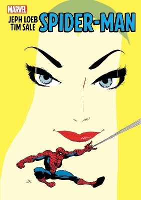 JEPH LOEB & TIM SALE: SPIDER-MAN - Jeph Loeb