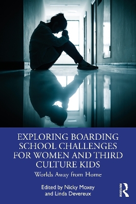 Exploring Boarding School Challenges for Women and Third Culture Kids - 