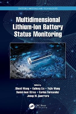 Multidimensional Lithium-Ion Battery Status Monitoring - Shunli Wang, Kailong Liu, Yujie Wang, Daniel-Ioan Stroe, Carlos Fernandez