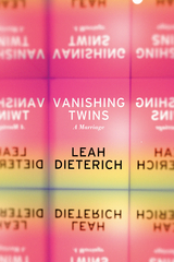 Vanishing Twins -  Leah Dieterich