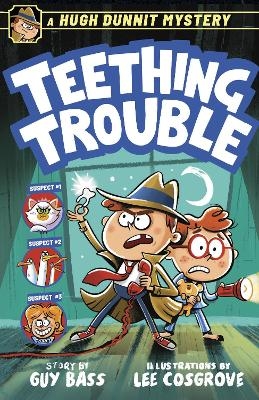 A Hugh Dunnit Mystery: Teething Trouble - Guy Bass