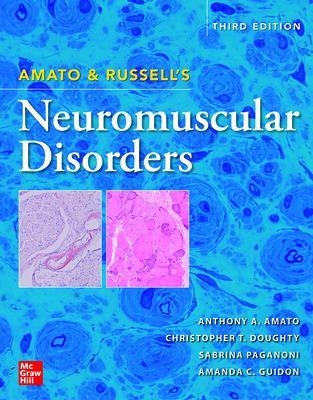 Amato and Russell's Neuromuscular Disorders - Anthony Amato, Christopher Doughty, Sabrina Paganoni, Amanda Guidon