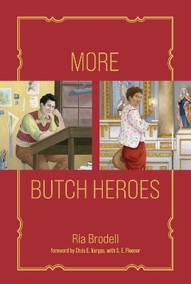 More Butch Heroes - Ria Brodell, Chris E. Vargas