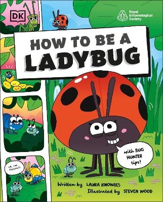 How to Be a Ladybug -  Dk