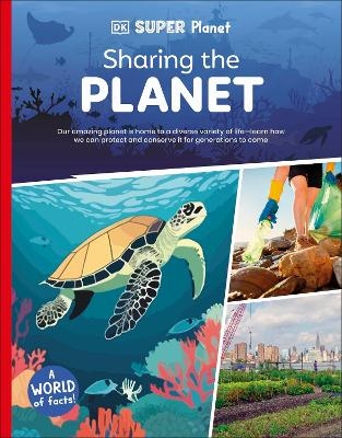 DK Super Planet Sharing the Planet -  Dk