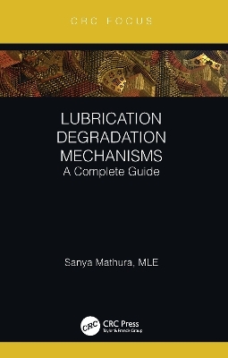 Lubrication Degradation Mechanisms - Sanya Mathura