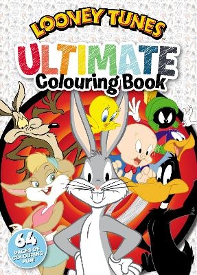 Looney Tunes: Ultimate Colouring Book (Warner Bros.)