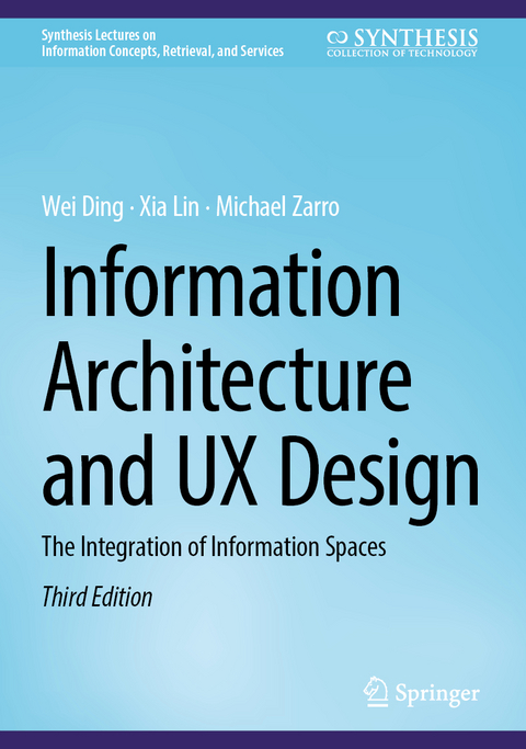 Information Architecture and UX Design - Wei Ding, Xia Lin, Michael Zarro