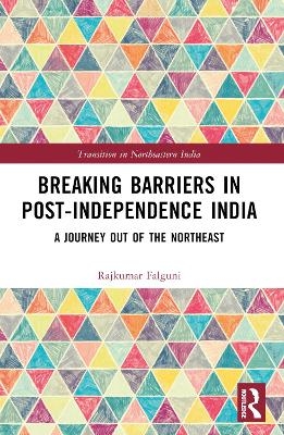 Breaking Barriers in Post-independence India - Falguni Rajkumar