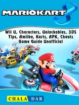 Mario Kart 8, Wii U, Characters, Unlockables, 3DS, Tips, Amiibo, Karts, APK, Cheats, Game Guide Unofficial -  Chala Dar