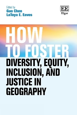 How to Foster Diversity, Equity, Inclusion, and Justice in Geography - 