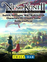 Ni No Kuni II Revenant Kingdom, Switch, Gameplay, Wiki, Walkthrough, Characters, PC, Cheats, Game Guide Unofficial -  Chala Dar