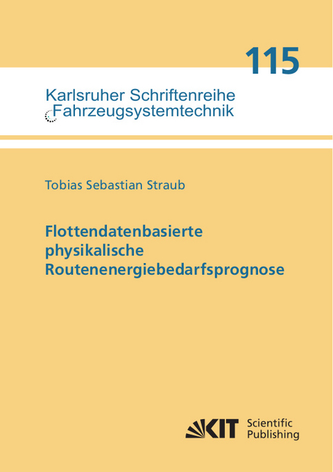 Flottendatenbasierte physikalische Routenenergiebedarfsprognose - Tobias Sebastian Straub