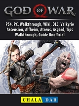 God of War 5, PS4, PC, Walkthrough, Wiki, DLC, Valkyrie, Ascension, Alfheim, Atreus, Asgard, Tips, Walkthrough, Guide Unofficial -  Chala Dar