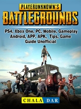 Player Unknowns Battlegrounds, PS4, Xbox One, PC, Mobile, Gameplay, Android, APP, APK, Tips, Game Guide Unofficial -  Chala Dar