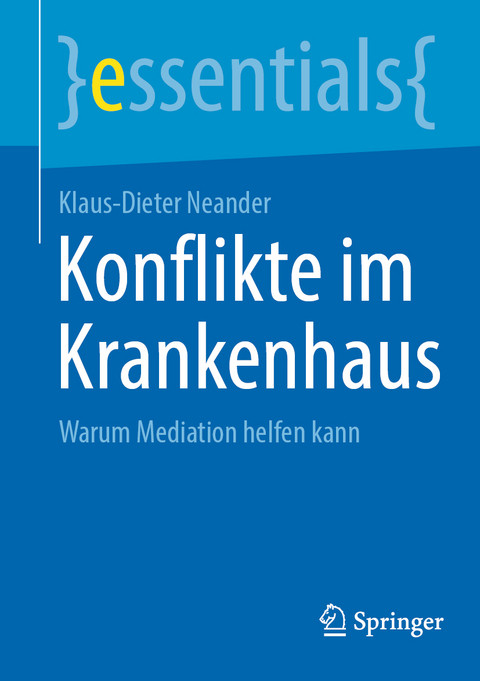 Konflikte im Krankenhaus - Klaus-Dieter Neander