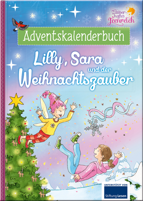 Zauberhaftes Feenreich - Lilly, Sara und der Weihnachtszauber - Corinna Wieja