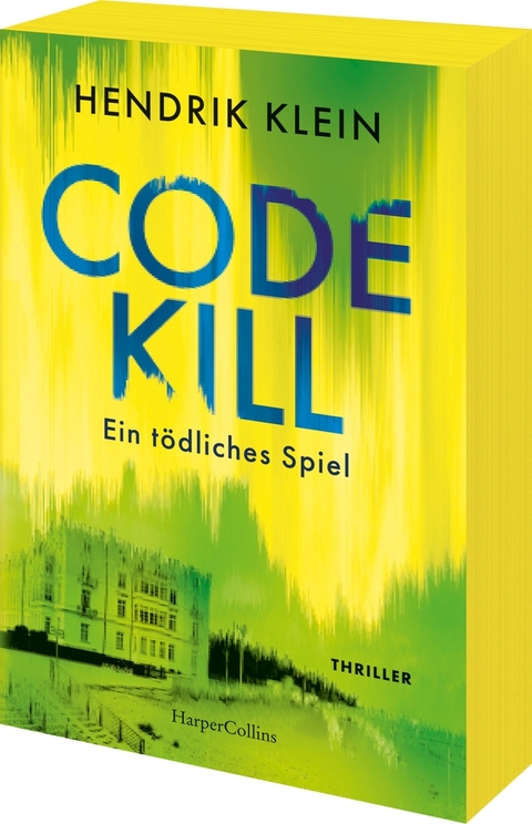 Code Kill – Ein tödliches Spiel - Hendrik Klein