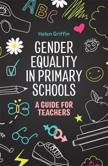 Gender Equality in Primary Schools -  Helen Griffin