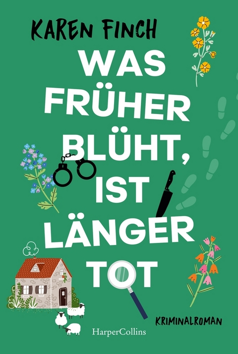 Was früher blüht, ist länger tot - Karen Finch